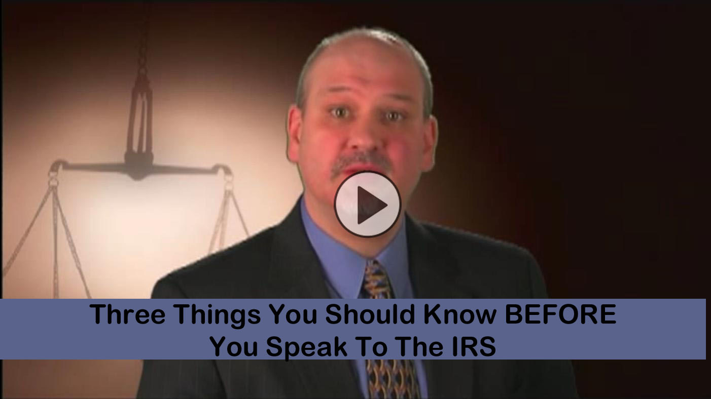 Three Things You Should Know BEFORE You Speak To The IRS
